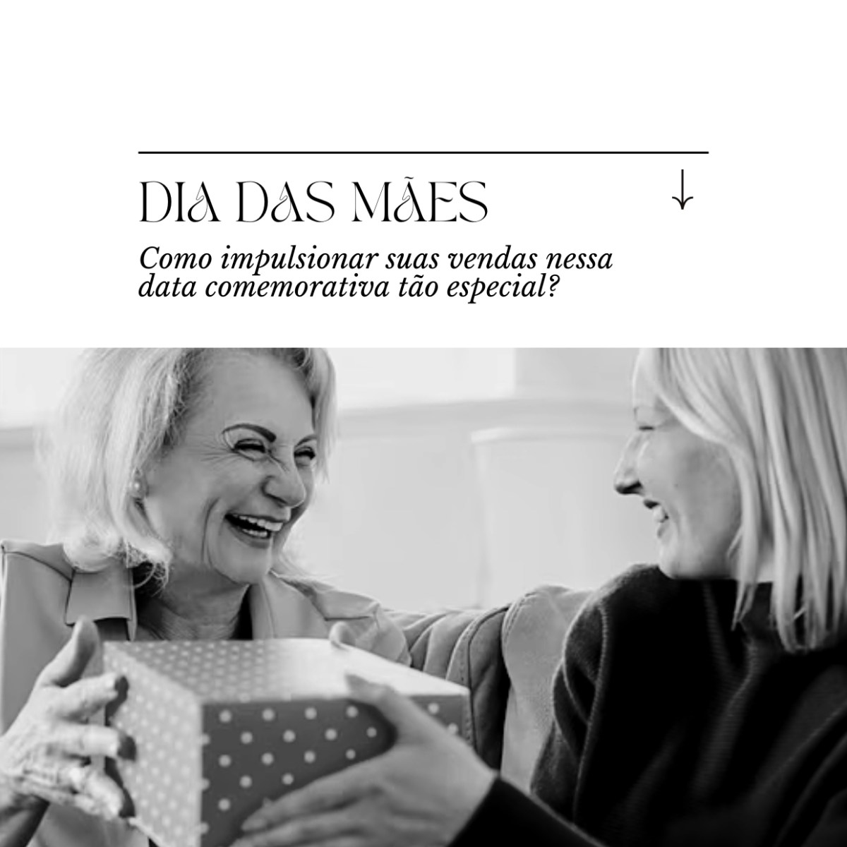 Dia das mães: impulsione as suas vendas e lucre mais